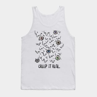 Creep It Real. Tank Top